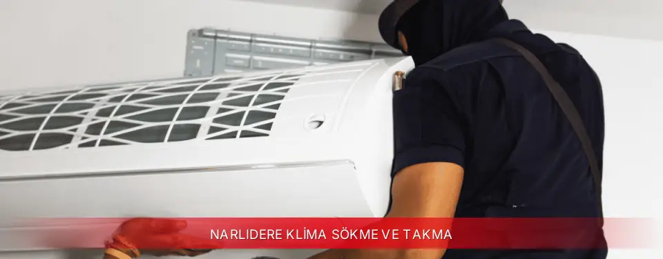 Narlıdere İlçemi Dijitsu Klima Sökme ve Takma